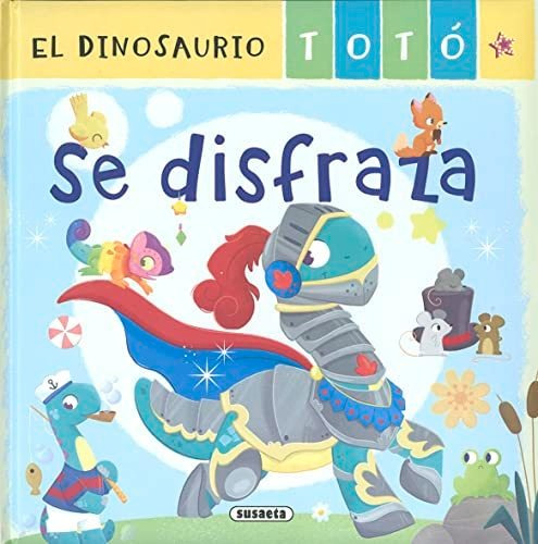 El Dinosaurio Toto Se Disfraza - Vv Aa 