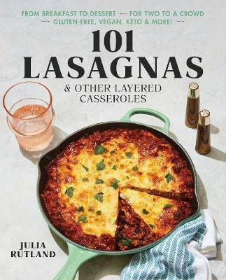 Libro 101 Lasagnas & Other Layered Casseroles - Julia Rut...