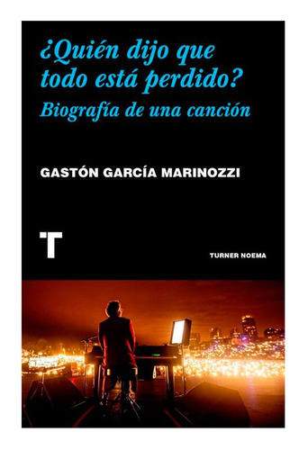 Libro ¿quién Dijo Que Todo Está Perdido?