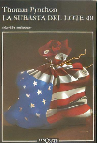 La Subasta Del Lote 49, De Pynchon, Thomas. Editorial Tusquets Editores S.a., Tapa Blanda En Español
