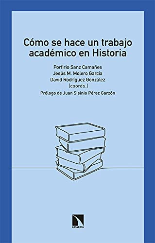 Como Se Hace Un Trabajo Academico En Historia - Vv Aa