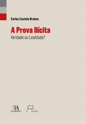 A Prova Ilícita, De Branco Castelo. Editora Almedina Em Português