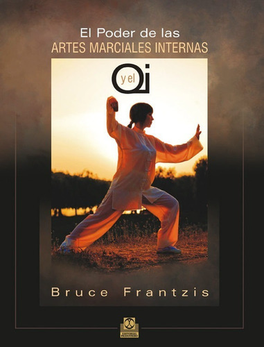 Libro: El Poder De Las Artes Marciales Internas Y El Qi