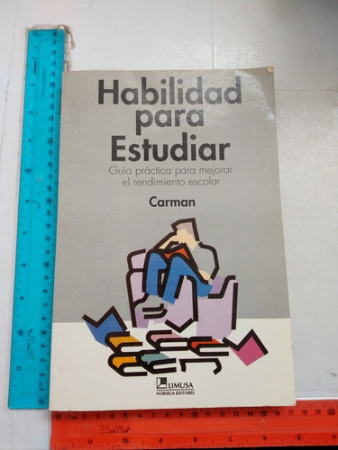 Habilidad Para Estudiar Robert Carman Limusa Noriega Ed