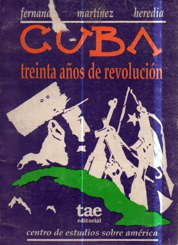 Cuba Treinta Años De Revolucion Fernando Martnez Heredia 