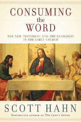 Libro Consuming The Word - Scott Hahn