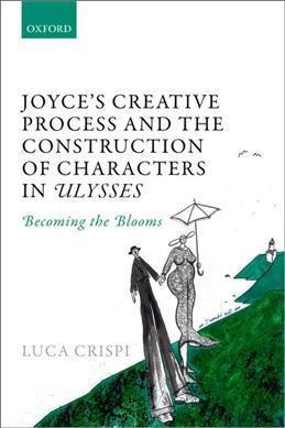 Joyce's Creative Process And The Construction Of Characte...