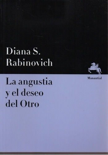 La Angustia Y El Deseo Del Otro - Rabinovich - Manantial
