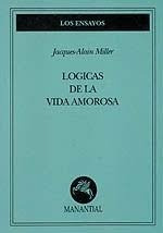 Logicas De La Vida Amorosa - Jacques-alain Miller