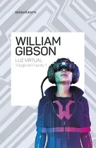 Comprar Libro Luz Virtual [ Trilogia Del Puente 1 ] William Gibson 