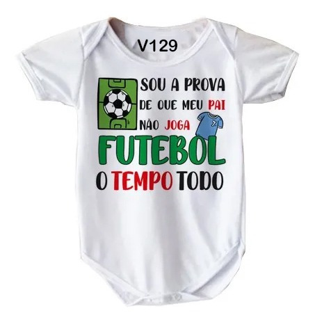 Roupa De Bebê Branco Frase Engraçada Pai Futebol V129