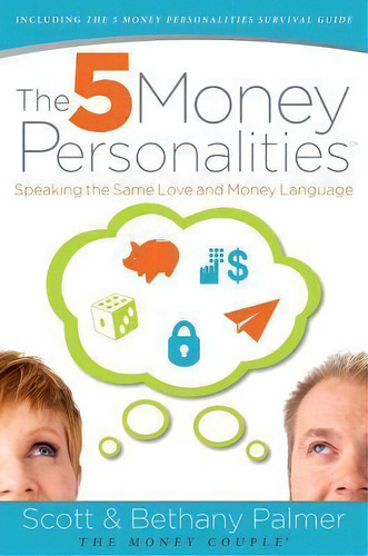 The 5 Money Personalities, De Scott Palmer. Editorial Thomas Nelson Publishers, Tapa Blanda En Inglés