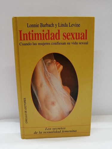 Intimidad Sexual, Las Mujeres Confiesan Su Vida Sexual