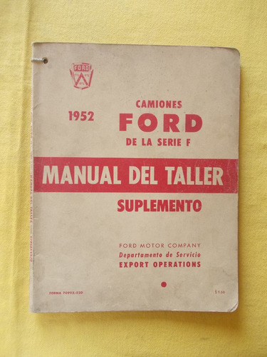 Manual Taller Fabrica Ford  Camiones Serie F  Año1952( R2)