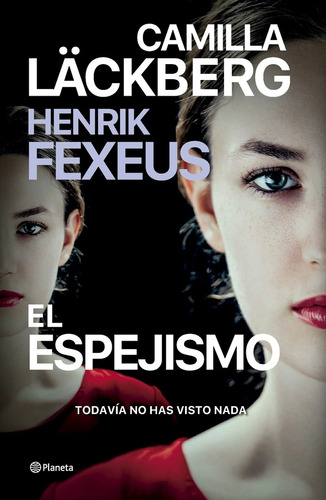 Espejismo, El - Camilla Lackberg / Henrik Fexeus