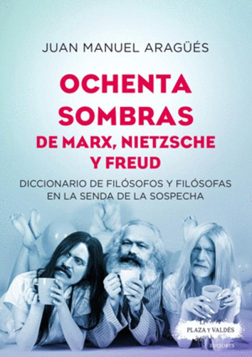 Libro Ochenta Sombras De Marx, Nietzsche Y Freud