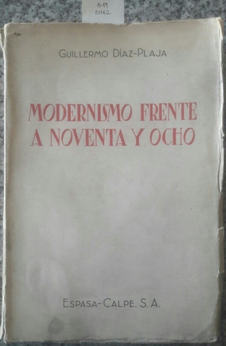 Modernismo Frente A Noventa Y Ocho // Guillermo Díaz Plaja