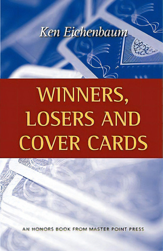 Winners, Losers And Cover Cards, De Eichenbaum, Ken. Editorial Master Point Pr, Tapa Blanda En Inglés