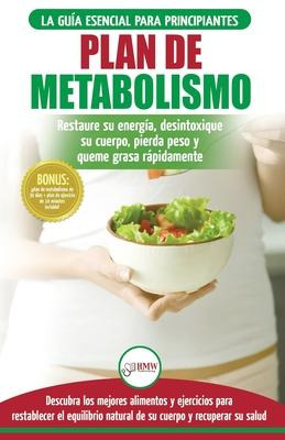 Libro Plan De Metabolismo : Recetas De Dieta Para Princip...