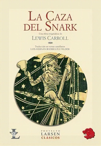 La Caza Del Snark, De Lewis, Carroll. Editorial Proyecto Larsen, Tapa Blanda En Español, 2014