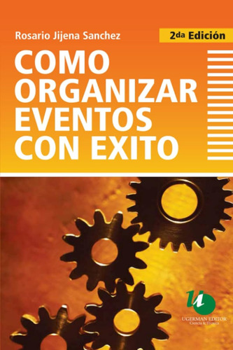 Cómo Organizar Eventos Con Éxito: Guía Para Cursos Especiali