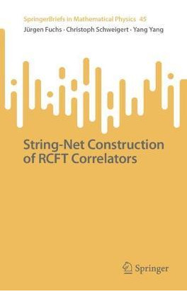 Libro String-net Construction Of Rcft Correlators - Chris...