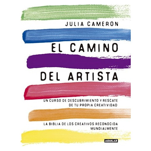 Camino Del Artista - Julia Cameron - Aguilar