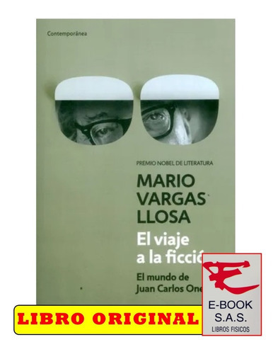 El Viaje A La Ficción: El Mundo De Juan Carlos Onetti, De Mario Vargas Llosa. Editorial Debolsillo, Tapa Blanda, Edición 2015 En Español