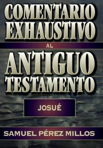 Comentario Exhaustivo Al Antiguo Testamento-josué, De Millos, Samuel Pérez. Editorial Clie, Tapa Tapa Blanda En Español