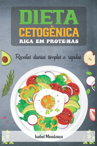 Dieta Cetogênica Rica Em Proteínas: Receitas Diárias Simples