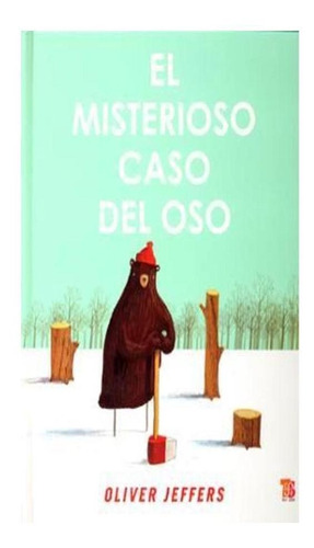 El Misterioso Caso Del Oso - Jeffers