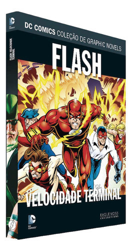 Flashflash: Velocidade Terminal: Velocidade Terminal, De John Broome. Série Dc Graphic Novels Editora Eaglemoss, Capa Dura, Edição 94 Em Português, 2019