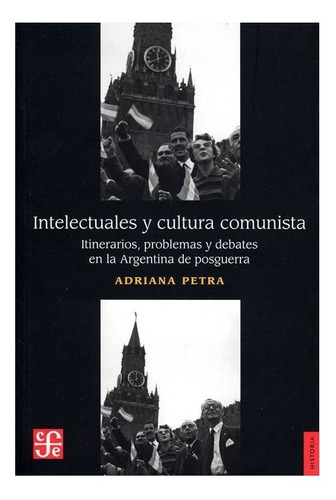 Izquierda | Intelectuales Y Cultura Comunista. Itinerarios,