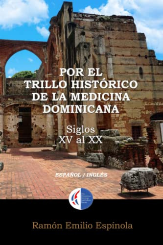 Por El Trillo Historico De La Medicina Dominicana
