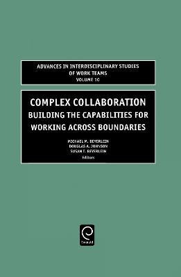 Complex Collaboration : Building The Capabilities For Wor...