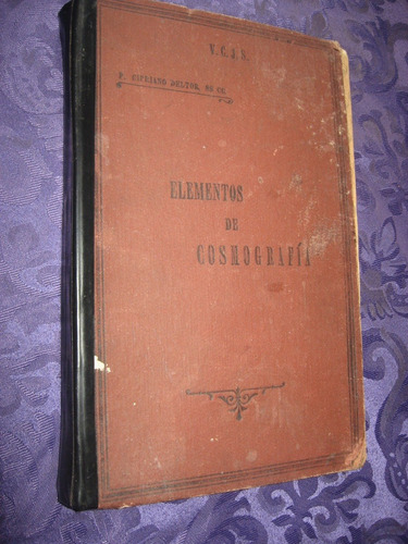 Elementos De Cosmografía P. Cipriano Deltor Año 1914