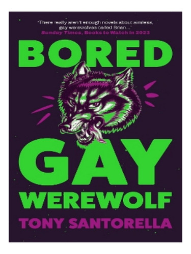 Bored Gay Werewolf - Tony Santorella. Eb18
