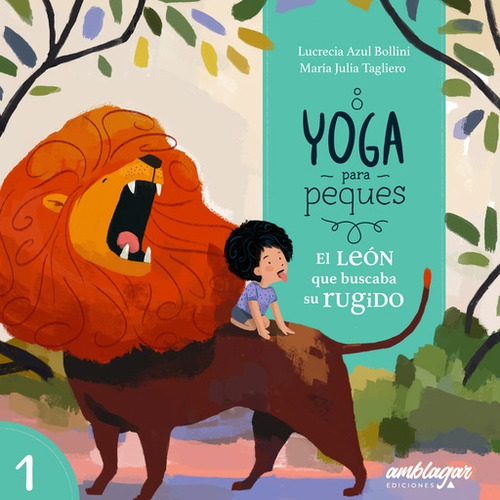 Yoga Para Peques 1 / El León Que Buscaba Su Rugido Amblagar