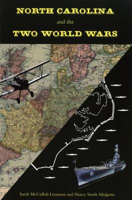 Libro North Carolina And The Two World Wars - Lemmon, Sar...