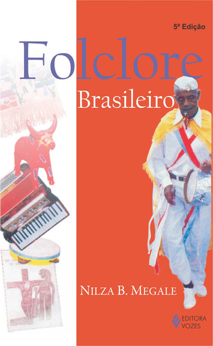 Folclore brasileiro, de Megale, Nilza Botelho. Editora Vozes Ltda., capa mole em português, 2011