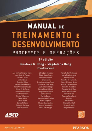 Manual de Treinamento e Desenvolvimento: Processos e Operações, de Boog, Gustavo. Editora Pearson Education do Brasil S.A., capa mole em português, 2013