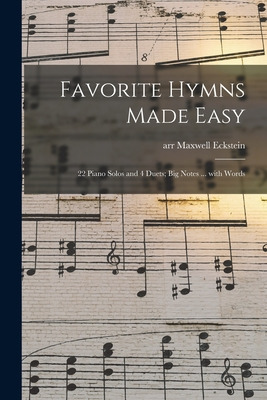 Libro Favorite Hymns Made Easy; 22 Piano Solos And 4 Duet...