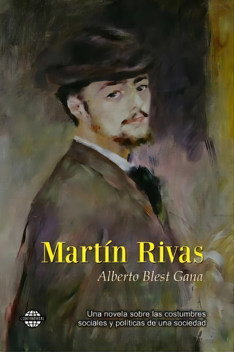 Martin Rivas, De Alberto Blest Gana. Editorial Createspace Independent Publishing Platform, Tapa Blanda En Español