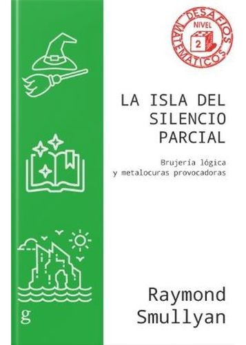 Libro Isla Del Silencio Parcial. Brujería Lógica Y Metalocu