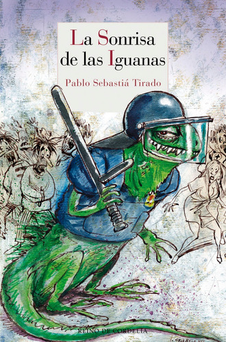 La Sonrisa De Las Iguanas, De Pablo Sebastiá Tirado. Editorial Reino De Cordelia S.l., Tapa Blanda En Español