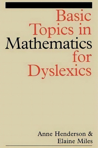 Basic Topics In Mathematics For Dyslexia, De Anne Henderson. Editorial John Wiley And Sons Ltd, Tapa Blanda En Inglés