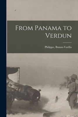 Libro From Panama To Verdun - Bunau-varilla, Philippe