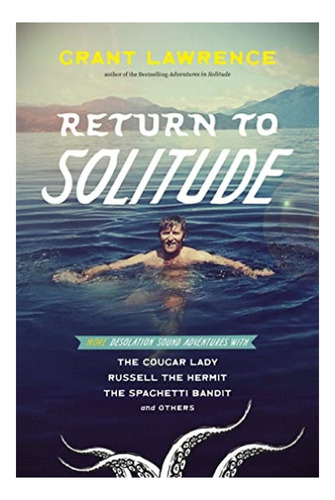 Return To Solitude - Grant Lawrence. Eb6