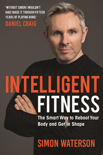 Intelligent Fitness: The Smart Way To Reboot Your Body And G