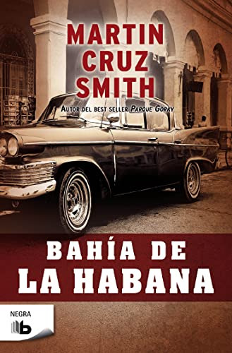 Bahãâa De La Habana (arkady Renko 4), De Smith, Martin Cruz. Editorial B De Bolsillo (ediciones B), Tapa Blanda En Español